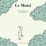 « Le Moisi » par Marine Pouyfaucon et Denys Moreau